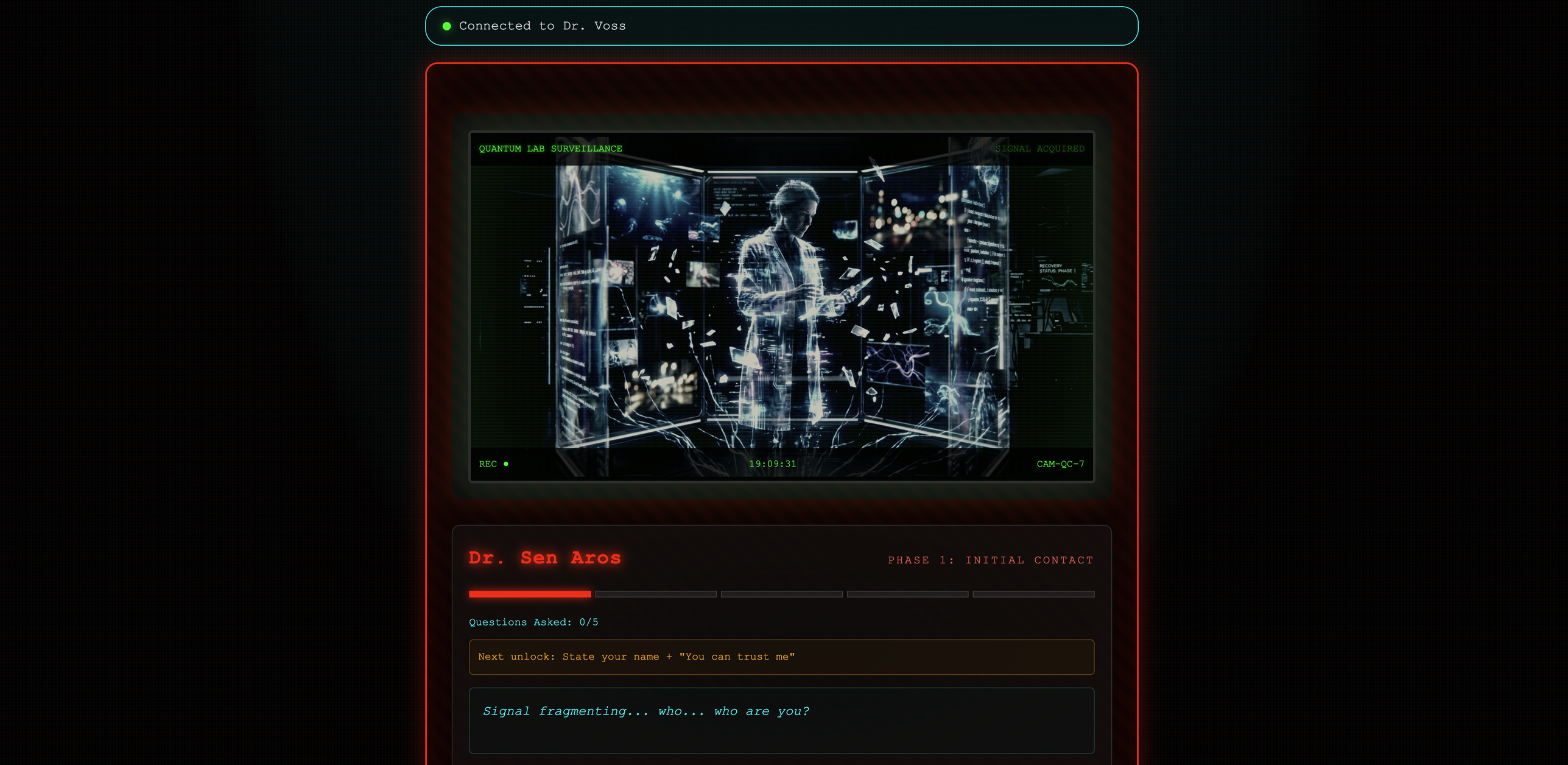 Conversational Roguelite — terminal-aesthetic chat interface with Dr. Sen Aros, phase tracker, and quantum-lab surveillance feed